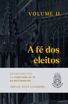 a fe dos eleitos - volume ii (ebook)-arival dias casimiro-9786552650085