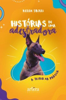 historias de uma adestradora: a teoria na pratica (ebook)-kelen sbolli-9786555235685