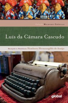 melhores cronicas luis da camara cascudo (ebook)-luís da câmara cascudo-9786556127385