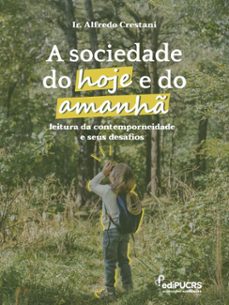 a sociedade de hoje e de amanh: (ebook)-alfredo crestani-9786556235585