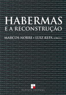 habermas e a reconstruço (ebook)-marcos nobre-luiz repa-9786556500485
