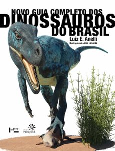 novo guia completo dos dinossauros do brasil (ebook)-luiz eduardo anelli-9786559312085