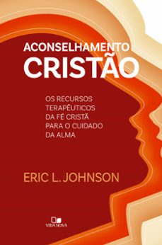 aconselhamento cristo (ebook)-eric johnson-9786559670185