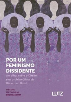 por um feminismo dissidente (ebook)-stéfanie dos santos spezamiglio-marina medeiros sobrinho-diana paula de lima machado-9786584722385