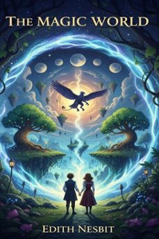 the magic world (ebook)-edith nesbit-9786726554485