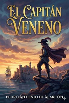 el capitan veneno (ebook)-pedro antonio de alarcón-9786726565085