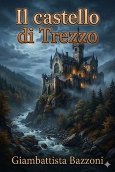 il castello di trezzo: novella storica (ebook)-giambattista bazzoni-9786726574285