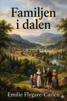familjen i dalen: berattelse (ebook)-emilie flygare-carlén-9786726579785
