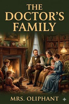the doctor's family (ebook)-mrs. oliphant-9786726584185