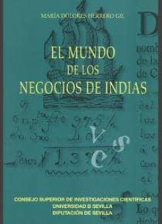 el mundo de los negocios de indias-maria dolores herrero gil-9788400091385
