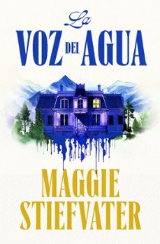 la voz del agua-maggie stiefvater-9788401032585
