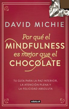 por que el mindfulness es mejor que el chocolate-9788403014985