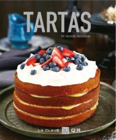 tartas: 30 recetas deliciosas (la clave qr)-9788403513785
