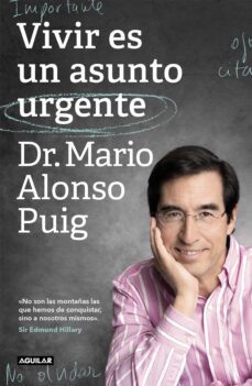 vivir es un asunto urgente-mario alonso puig-9788403519985