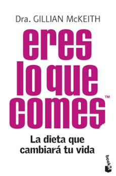 eres lo que comes: la dieta que cambiara tu vida-9788408104285