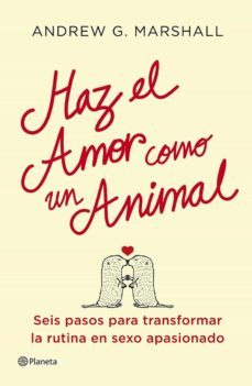 haz el amor como un animal (ebook)-andrew g. marshall-9788408113485