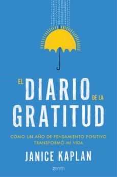 el diario de la gratitud: como un año de pensamiento positivo transformo mi vida-janice kaplan-9788408148685