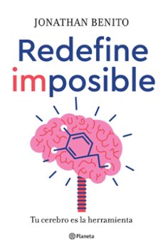 redefine imposible. tu cerebro es la herramienta-9788408246985