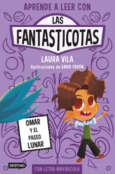 las fantasticotas 3: omar y el paseo lunar-laura vila-9788408269885