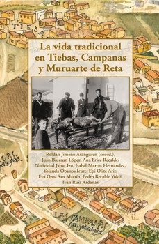 la vida tradicional en tiebas campanas y muruarte de reta-roldan jimeno aranguren-9788409573585
