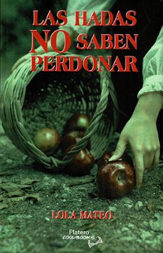 las hadas no saben perdonar-lola mateo-9788410062085