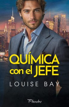 quimica con el jefe (ebook)-louise bay-9788410070752