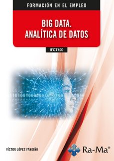 (ifct120) big data. analitica de datos-victor manuel lopez fandiño-9788410181885