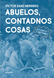 abuelos, contadnos cosas-victor sanz herrero-9788410184985