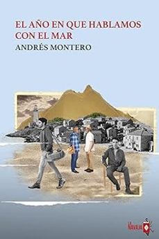 el año en que hablamos con el mar-andres montero-9788410234185