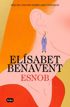 esnob ((ed. especial limitada en tapa dura)-elisabet benavent-9788410257085