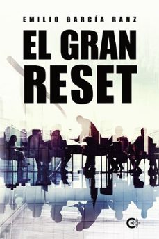 el gran reset-emilio garcia ranz-9788410266285