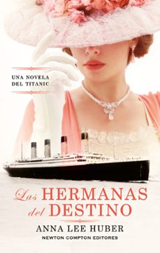 las hermanas del destino-anna lee huber-9788410359185