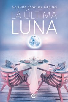 la ultima luna (ebook)-melinda sanchez merino-9788410410985