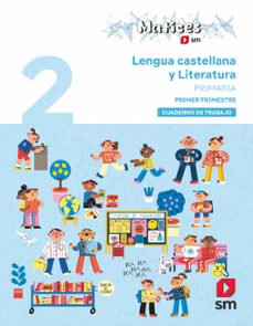 cuaderno de lengua castellana y literatura. 2º primaria. 1 trimestre. matices-9788410551985