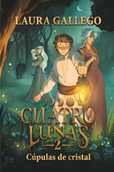 cuatro lunas 2: cupulas de cristal (ebook)-laura gallego-9788410552685