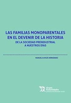 las familias monoparentales en el devenir de la historia-manuela aviles hernandez-9788410817685