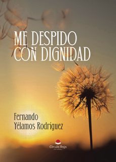 me despido con dignidad-fernando yelamos rodriguez-9788410828285