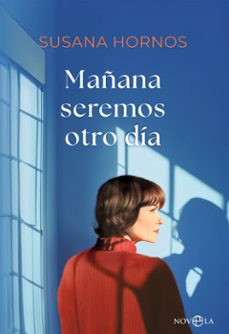 mañana seremos otro dia (ebook)-susana hornos-9788410940185