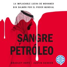 sangre y petroleo (audiolibro)-bradley hope y justin scheck-9788411001885