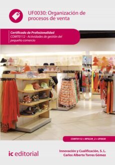 organizacion de procesos de venta. comt0112 - actividades de gestion del pequeño comercio (ebook)-carlos alberto torres gomez-9788411031585