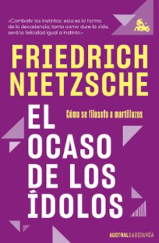 el ocaso de los idolos-friedrich nietzsche-9788411076685