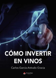 como invertir en vinos-carlos garcia arevalo gracia-9788411118385