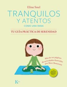 tranquilos y atentos como una rana. tu guia practica de serenidad qr-eline snel-9788411211185
