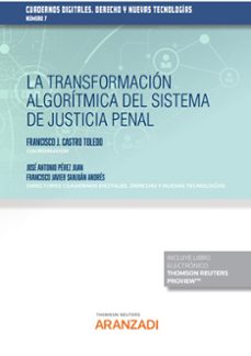 transformacion algoritmica del sistema de justicia penal-francisco j. castro toledo-9788411254885
