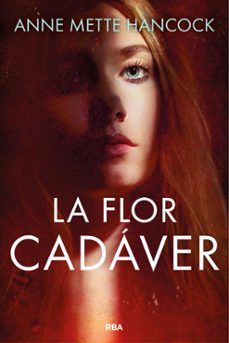 la flor cadaver (ebook)-anne mette hancock-9788411327985