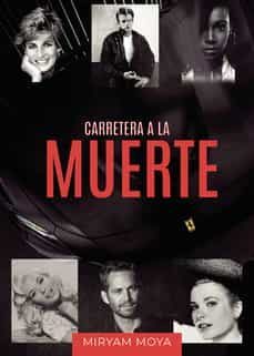carretera a la muerte-miryam moya-9788411371285
