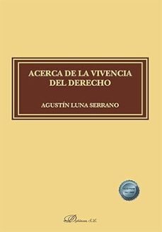 acerca de la vivencia del derecho-agustin luna serrano-9788411707985