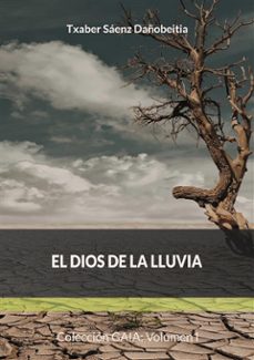 el dios de la lluvia (ebook)-txaber saenz dañobeitia-9788411749985
