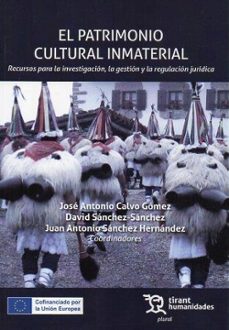 el patrimonio cultural inmaterial. recursos para la investigacion , la gestacion y la regulacion juridica-9788411833585