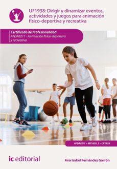 dirigir y dinamizar eventos, actividades y juegos para animacion fisico-deportiva y recreativa. afda0211 (ebook)-ana isabel fernandez garron-9788411847285